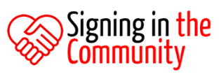 Signing in the Community  - Signing in the Community 